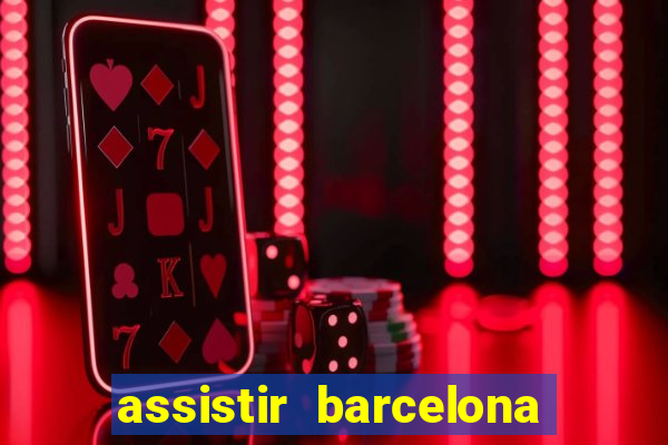 assistir barcelona x real madrid ao vivo futemax